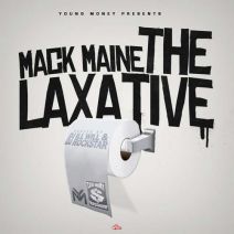 Mack Maine (Hosted by DJ Ill Will & DJ Rockstar) - The Laxative